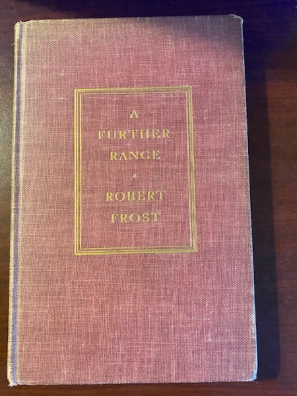 A Further Range Robert Frost Book Six Henry Holt & Co Hardcover 1936 Vintage